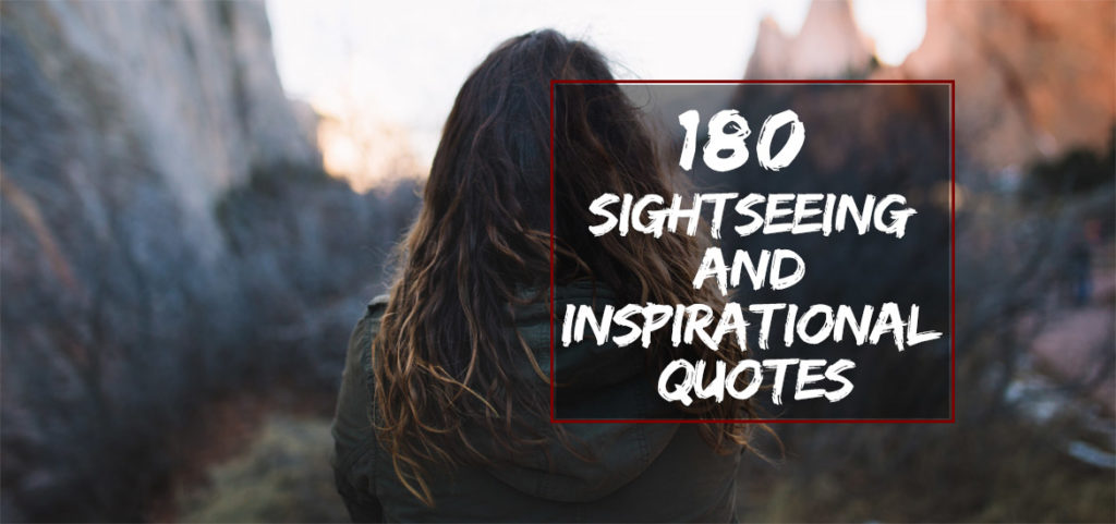 Sightseeing and Inspirational Quotes